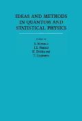 Ideas and Methods in Quantum and Statistical Physics: Volume 2: In Memory of Raphael H?egh-Krohn