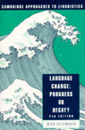 Language Change Progress Or Decay 2nd Edition