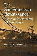 The San Francisco Renaissance: Poetics and Community at Mid-Century