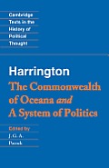Harrington: 'The Commonwealth of Oceana' and 'a System of Politics'
