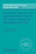 Harmonic Analysis and Representation Theory for Groups Acting on Homogenous Trees