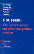 Rousseau The Social Contract & Other Later Political Writings