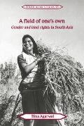A Field of One's Own: Gender and Land Rights in South Asia
