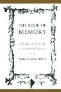Book Of Memory A Study Of Memory In Medi