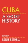 Cuba: A Short History