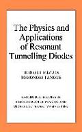 The Physics and Applications of Resonant Tunnelling Diodes
