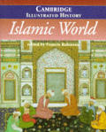 Cambridge Illustrated History Of The Islamic World