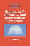 Scaling, Self-Similarity, and Intermediate Asymptotics: Dimensional Analysis and Intermediate Asymptotics