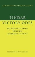 Pindar: Victory Odes: Olympians 2, 7 and 11; Nemean 4; Isthmians 3, 4 and 7