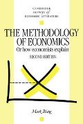 The Methodology of Economics: Or, How Economists Explain