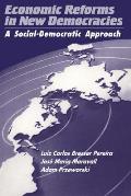 Economic Reforms in New Democracies: A Social-Democratic Approach