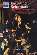 The Counter Reformation: Religion and Society in Early Modern Europe