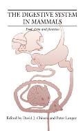 The Digestive System in Mammals: Food Form and Function