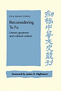 Reconsidering Tu Fu: Literary Greatness and Cultural Context
