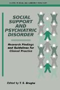 Social Support and Psychiatric Disorder: Research Findings and Guidelines for Clinical Practice