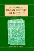 Cambridge Urban History Of Britain Volume 1