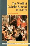 World Of Catholic Renewal 1540 1770