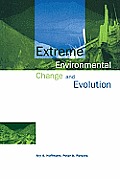Extreme Environmental Change and Evolution