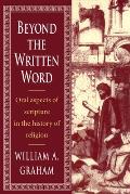 Beyond the Written Word: Oral Aspects of Scripture in the History of Religion