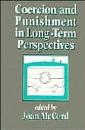 Coercion and Punishment in Long-Term Perspectives
