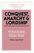 Conquest, Anarchy and Lordship: Yorkshire, 1066 1154