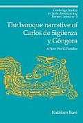 The Baroque Narrative of Carlos de Sig?enza Y G?ngora: A New World Paradise