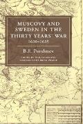Muscovy and Sweden in the Thirty Years' War 1630-1635