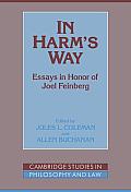 In Harm's Way: Essays in Honor of Joel Feinberg
