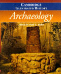 Cambridge Illustrated History Of Archaeology