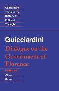 Guicciardini Dialogue on the Government of Florence