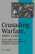 Crusading Warfare 1097 1193 2nd Edition