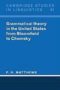 Grammatical Theory in the United States: From Bloomfield to Chomsky
