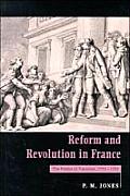 Reform and Revolution in France: The Politics of Transition, 1774 1791