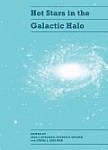 Hot Stars in the Galactic Halo: Proceedings of a Meeting, Held at Union College, Schenectady, New York November 4-6, 1993 in Honor of the 65th Birthda
