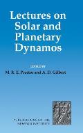 Lectures on Solar and Planetary Dynamos