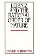 Leibniz & The Rational Order Of Nature