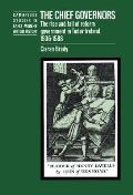 The Chief Governors: The Rise and Fall of Reform Government in Tudor Ireland 1536 1588