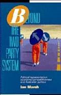Beyond the Two Party System Political Representation Economic Competitiveness & Australian Politics