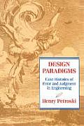 Design Paradigms Case Histories of Error & Judgment in Engineering