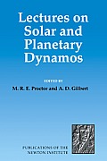 Lectures on Solar and Planetary Dynamos