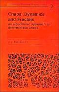 Chaos, Dynamics, and Fractals: An Algorithmic Approach to Deterministic Chaos