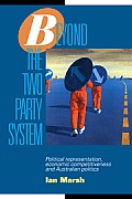 Beyond the Two Party System: Political Representation, Economic Competitiveness and Australian Politics