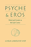 Psyche & Eros Mind & Gender in the Life Course