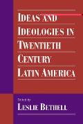 Ideas & Ideologies in Twentieth Century Latin America