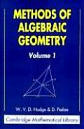 Methods of Algebraic Geometry: Volume 1