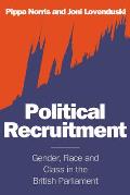 Political Recruitment: Gender, Race and Class in the British Parliament