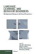 Language, Learning, and Behavior Disorders: Developmental, Biological, and Clinical Perspectives
