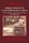 Urban Spaces in Contemporary China: The Potential for Autonomy and Community in Post-Mao China
