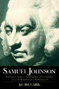 Samuel Johnson: Literature, Religion and English Cultural Politics from the Restoration to Romanticism