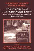 Urban Spaces in Contemporary China: The Potential for Autonomy and Community in Post-Mao China